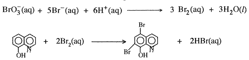 BrO_3^−(aq) + 5Br^−(aq) + 6H^+(aq) → 3Br_2(aq) + 3H_2O(l); oxine + 2Br_2(aq) → 5,7-dibromo-8-hydroxyquinoline + 2HBr(aq)